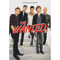 THE WANTED - BIOGRAFIA NAO AUTORIZADA - 1ª