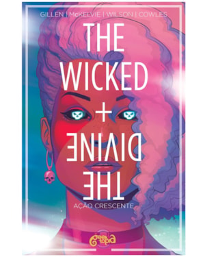 THE WICKED + THE DIVINE - AÇÃO CRESCENTE - VOLUME 4 - (+ BRINDES EXCLUSIVOS)