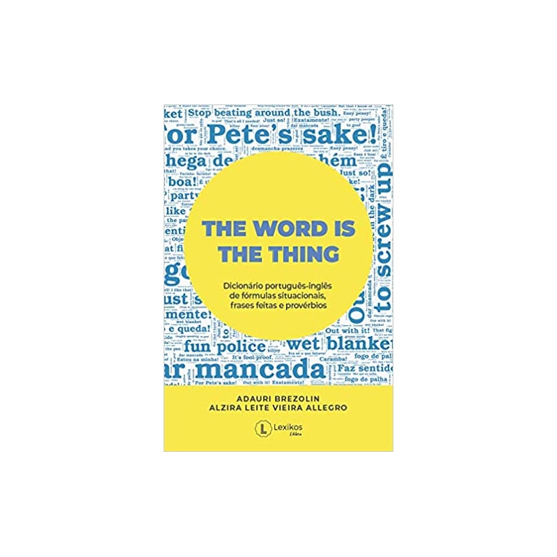 THE WORD IS THE THING: DICIONÁRIO DE FÓRMULAS SITUACIONAIS