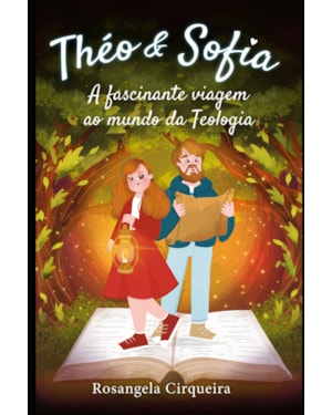 THÉO & SOFIA: A FASCINANTE VIAGEM AO MUNDO DA TEOLOGIA