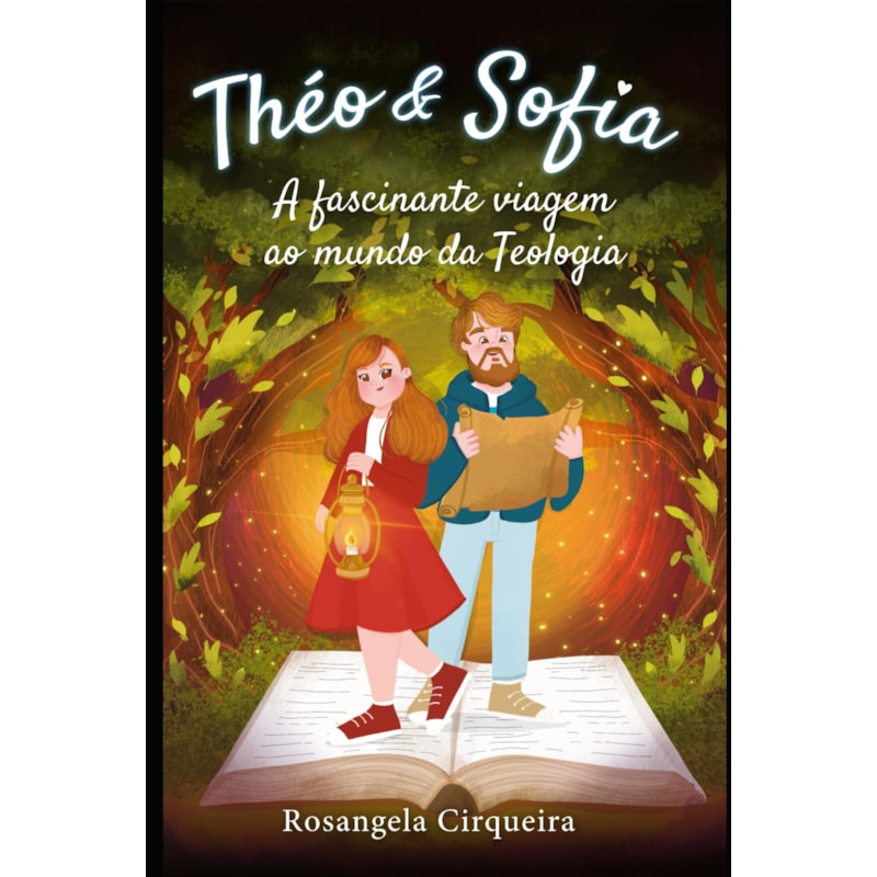 THÉO & SOFIA: A FASCINANTE VIAGEM AO MUNDO DA TEOLOGIA