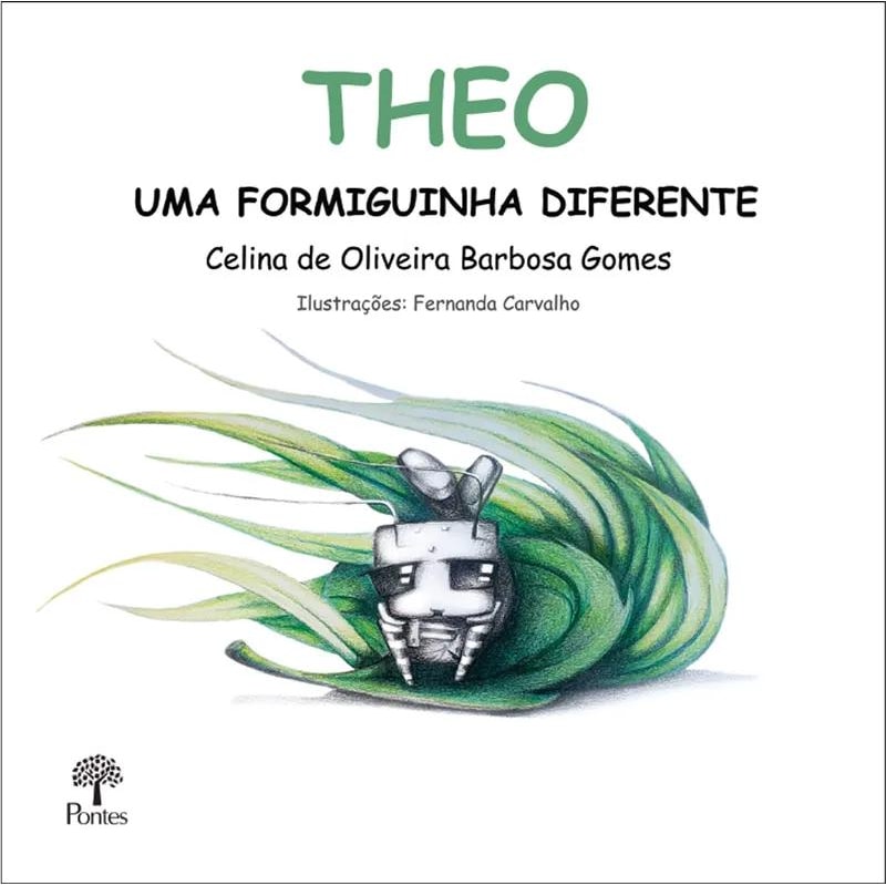 THEO - UMA FORMIGUINHA DIFERENTE