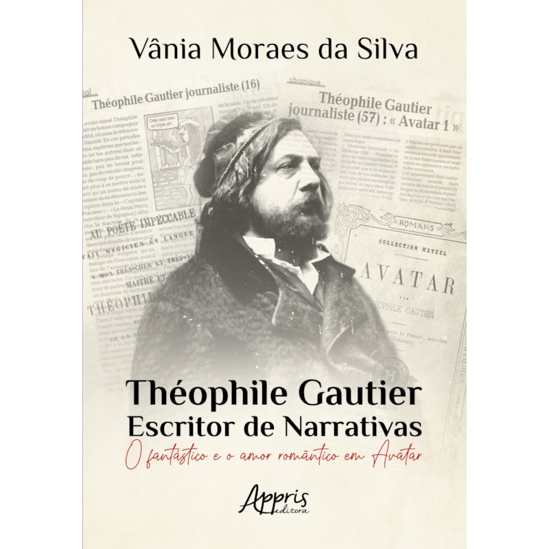 THÉOPHILE GAUTIER - ESCRITOR DE NARRATIVAS: O FANTÁSTICO E O AMOR ROMÂNTICO EM AVATAR