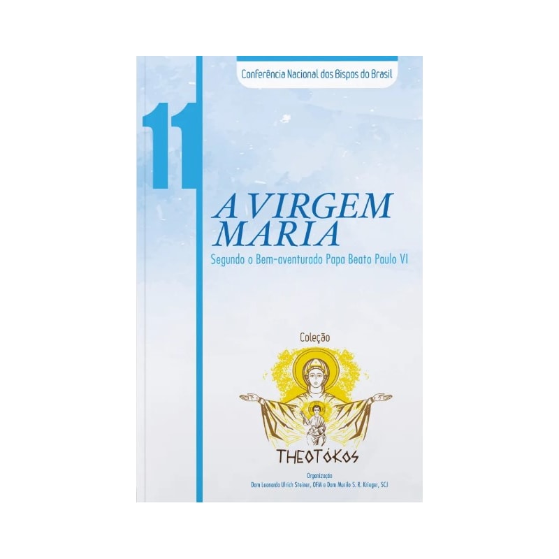 Theotokos volume 11: a virgem maria segundo o bem aventurado
