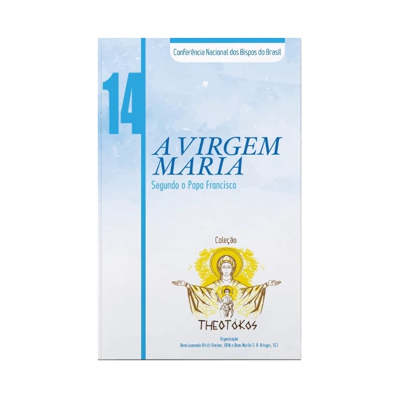Theotokos volume 14: a virgem maria segundo segundo papa bent
