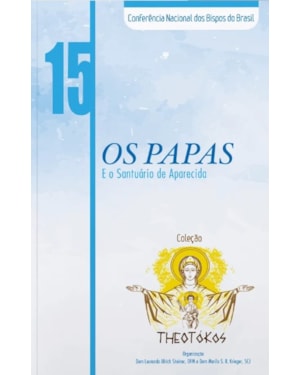Theotokos volume 15: os papas e o santuario de aparecida