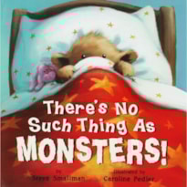 There''''s No Such Thing As Monsters!