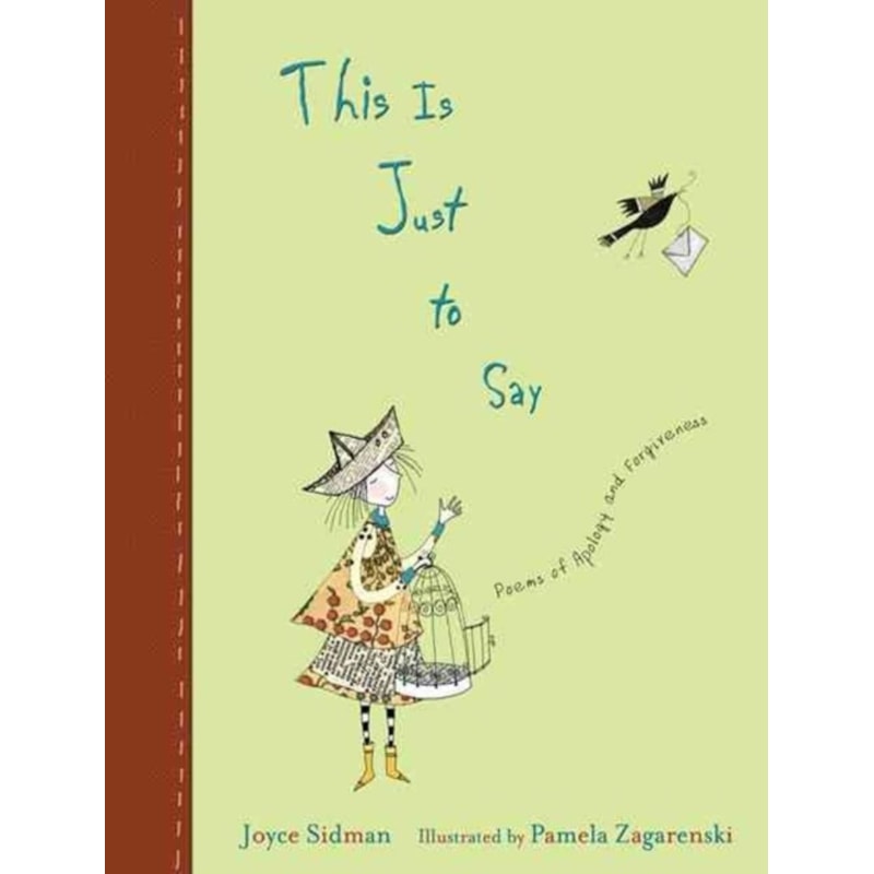 THIS IS JUST TO SAY - POEMS OF APOLOGY AND FORGIVENESS
