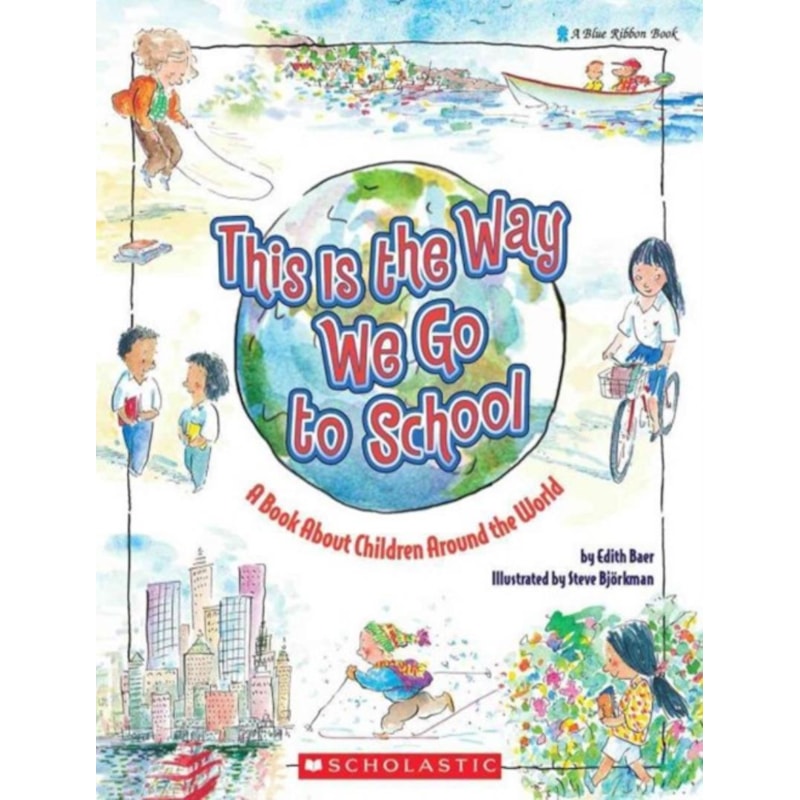 THIS IS THE WAY WE GO TO SCHOOL - A BOOKABOUT CHILDREN AROUND THE WORLD