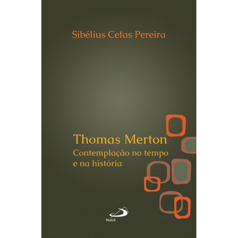 Thomas Merton: contemplação no tempo e na história