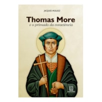 THOMAS MORE E O PRIMADO DA CONSCIÊNCIA