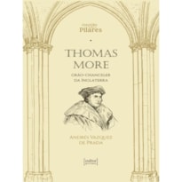 Thomas More: grão-chanceler da Inglaterra