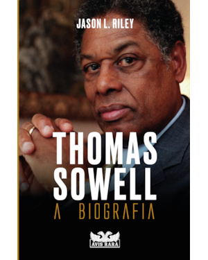 THOMAS SOWELL - A BIOGRAFIA