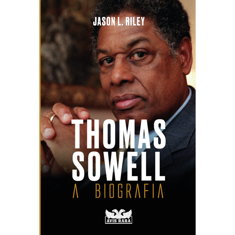 THOMAS SOWELL - A BIOGRAFIA