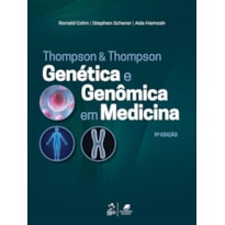 THOMPSON & THOMPSON GENÉTICA E GENÔMICA EM MEDICINA