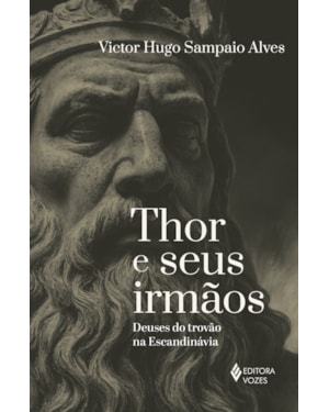 THOR E SEUS IRMÃOS: DEUSES DO TROVÃO NA ESCANDINÁVIA