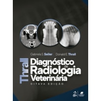 THRALL DIAGNÓSTICO DE RADIOLOGIA VETERINÁRIA
