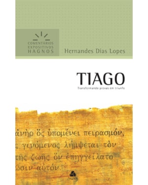 Tiago - Comentários Expositivos Hagnos: Transformando provas em triunfo