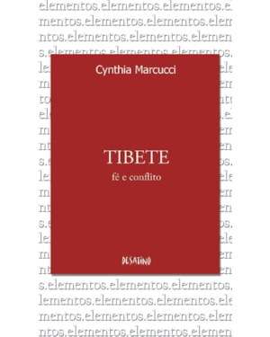 TIBETE - FÉ E CONFLITO