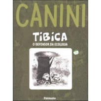 TIBICA: O DEFENSOR DA ECOLOGIA