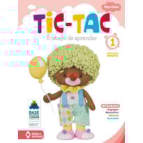 TIC-TAC - É TEMPO DE APRENDER - EDUCAÇÃO INFANTIL - 1
