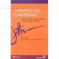 TIEMPO DE CAMBIAR: EJERCICIOS IGNACIANOS EN LA VIDA DIARIA