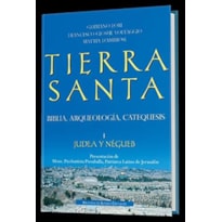 TIERRA SANTA: BIBLIA, ARQUOLOGIA, CATEQUESIS