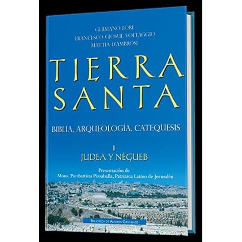 TIERRA SANTA: BIBLIA, ARQUOLOGIA, CATEQUESIS