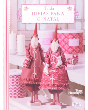 TILDA - IDEIAS PARA O NATAL - 1