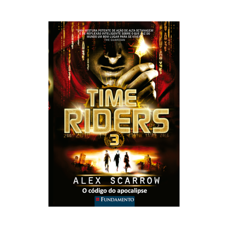 TIME RIDERS 3 - O CÓDIGO DO APOCALIPSE