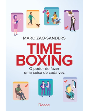 TIMEBOXING: O PODER DE FAZER UMA COISA DE CADA VEZ