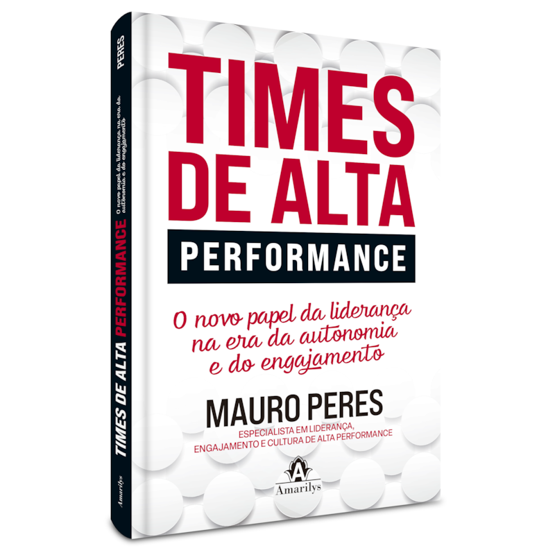 TIMES DE ALTA PERFORMANCE: O NOVO PAPEL DA LIDERANÇA NA ERA DA AUTONOMIA E DO ENGAJAMENTO