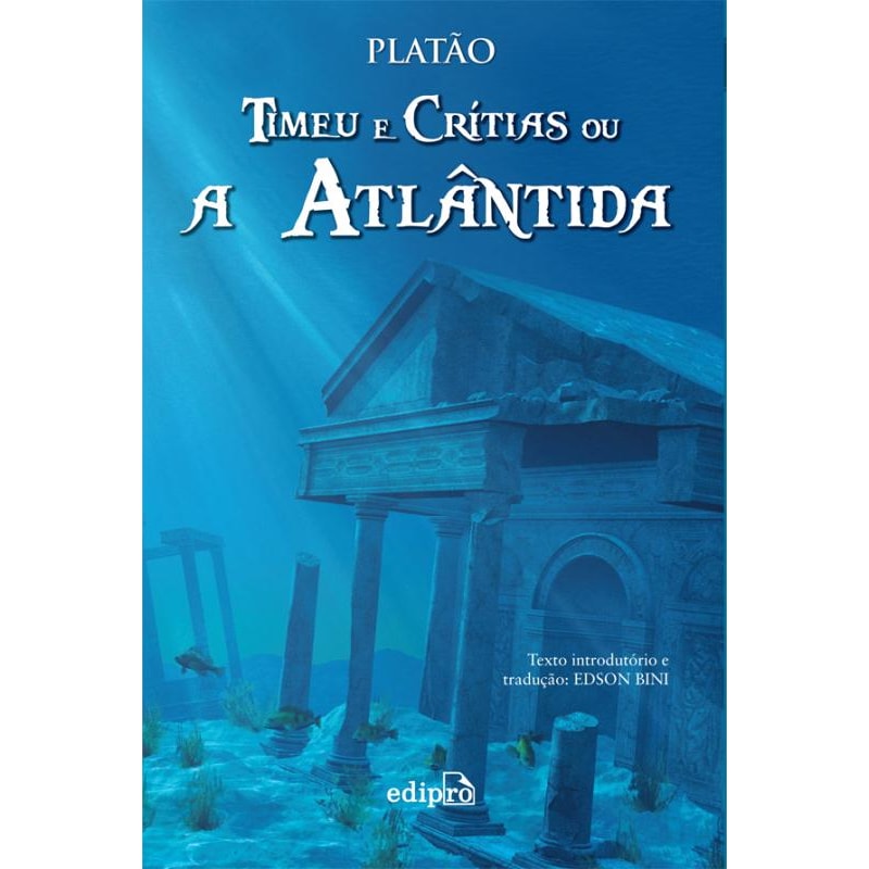 TIMEU E CRITIAS OU A ATLÂNTIDA - PLATÃO