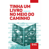 TINHA UM LIVRO NO MEIO DO CAMINHO