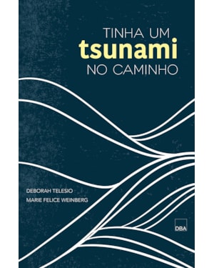 TINHA UM TSUNAMI NO CAMINHO