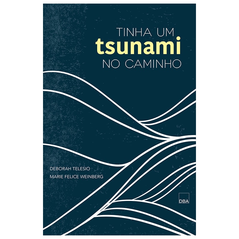 TINHA UM TSUNAMI NO CAMINHO