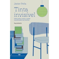 Tinta invisível: sobre perda, escrita e o poder transformador das histórias