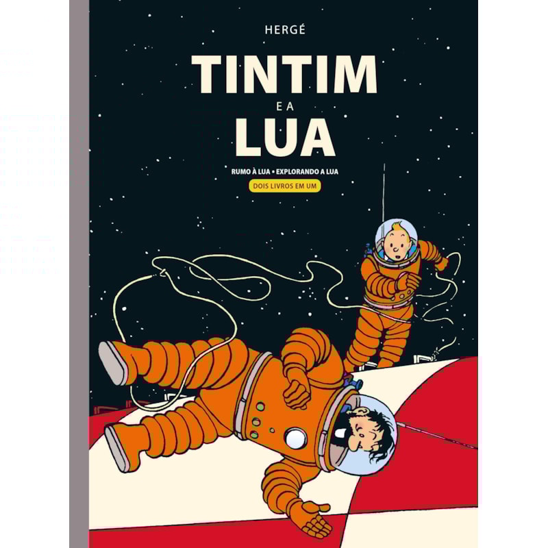 TINTIM E A LUA: RUMO À LUA E EXPLORANDO A LUA
