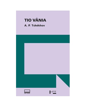 Tio Vânia: cenas da vida do campo em quatro atos