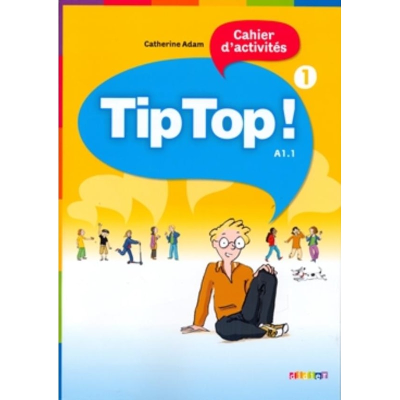 TIP TOP! 1 - CAHIER D´ACTIVITES
