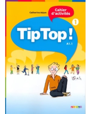 TIP TOP! 1 - CAHIER D´ACTIVITES