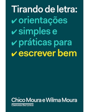 Tirando de letra: orientações simples e práticas para escrever bem
