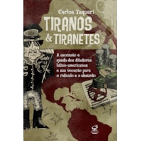 TIRANOS E TIRANETES
