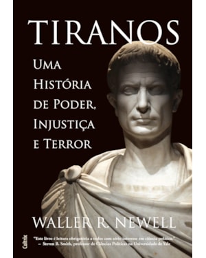 Tiranos: uma história de poder, injustiça e terror