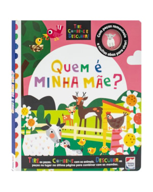 TIRE, COMBINE E DESCUBRA! QUEM É A MINHA MÃE?