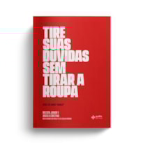 TIRE SUAS DÚVIDAS SEM TIRAR A ROUPA