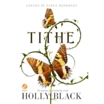 TITHE (VOL. 1 CONTOS DE FADAS MODERNOS)