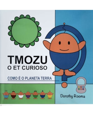 TMOZU O ET CURIOSO - COMO É O PLANETA TERRA