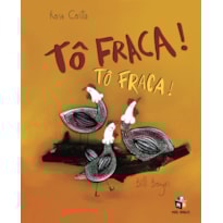 TÔ FRACA! TÔ FRACA!