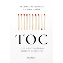 TOC:LIVRE-SE DO TRANSTORNO OBSESSIVO-COMPULSIVO